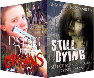 Dying Days: Double Set 1 by Armand Rosamilia